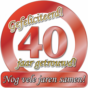 Huldeschild 40 jaar getrouwd!, 50x50cm Huldeschild 40 jaar getrouwd!, 50x50cm