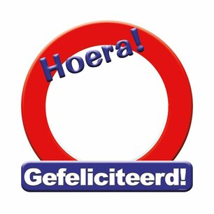 Gefeliciteerd huldeschild verkeersbord, circa 50x50cm Gefeliciteerd huldeschild verkeersbord, circa 50x50cm